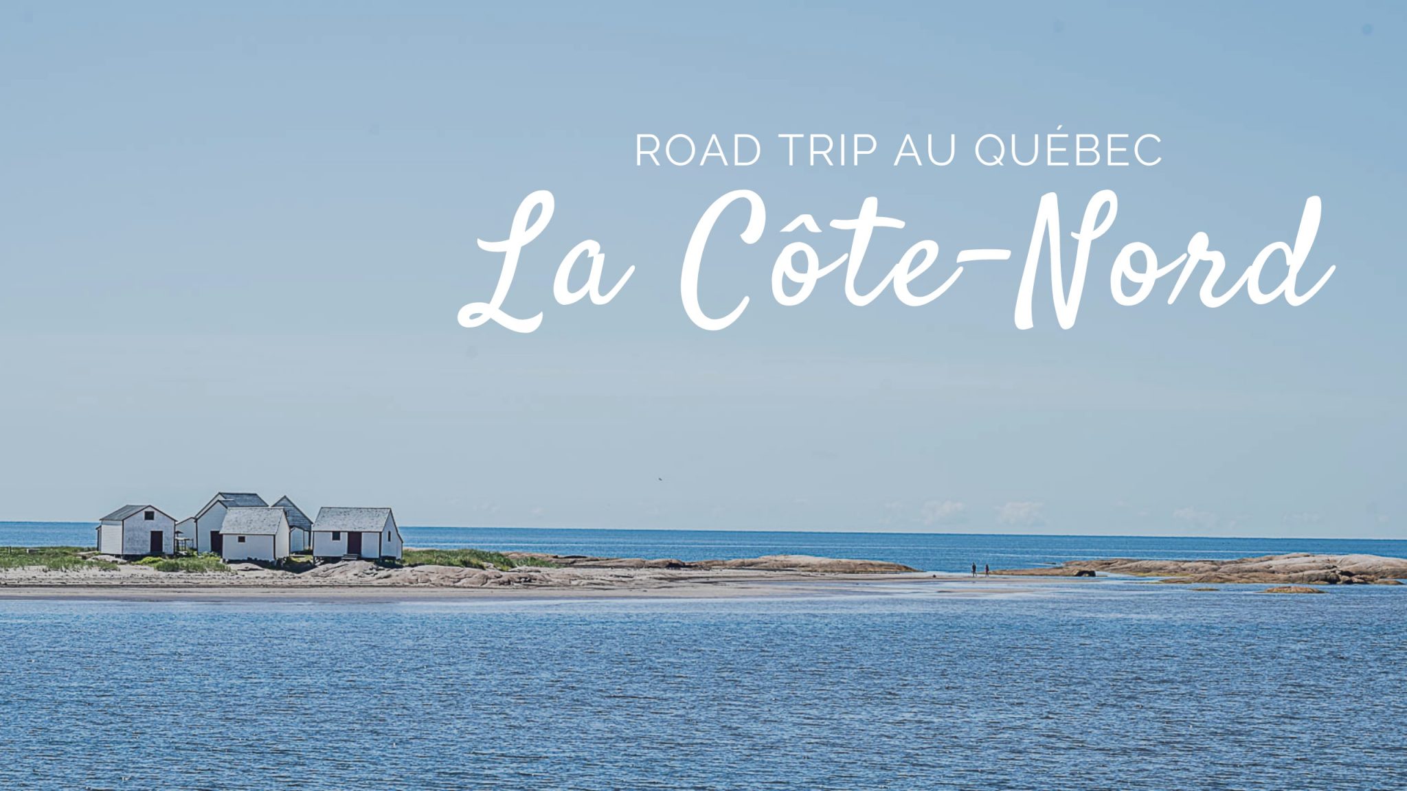Road trip Côte-Nord